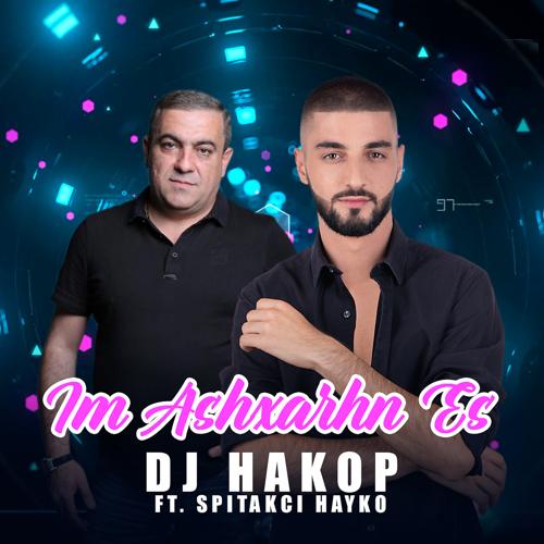 DJ Hakop, Spitakci Hayko - Im Ashxarhn Es (2020)