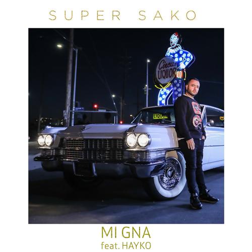 Super Sako, Hayko - Mi Gna (2017)