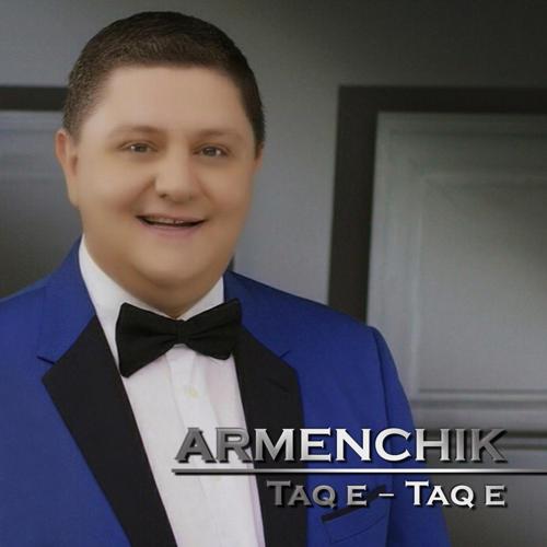 Armenchik - Taq E Taq E (2014)
