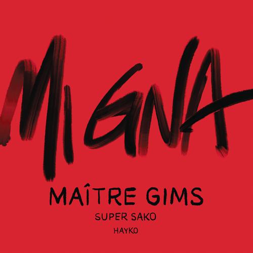 Maître Gims, Super Sako, Hayko - Mi Gna Maître Gims Remix (2017)